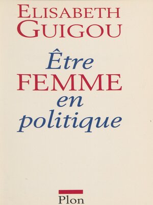 cover image of Être femme en politique